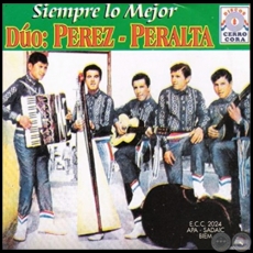 SIEMPRE LO MEJOR - DÚO PÉREZ PERALTA - Año 1989